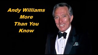 Andy Williams......More Than You Know..