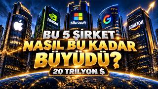 Dünyanın En Değerli 5 Şirketi Nasıl Bu Kadar Büyüdü?