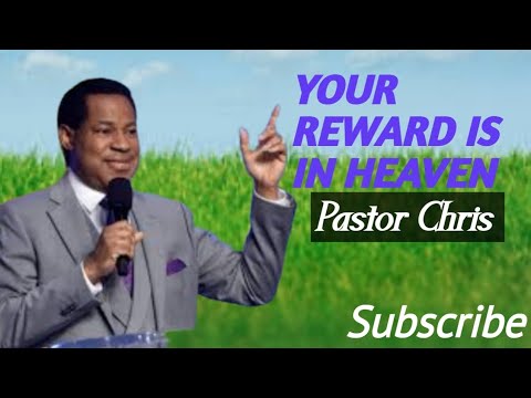YOUR REWARD IS IN HEAVEN (SO INSPIRING)// PASTOR CHRIS OYAKHILOME