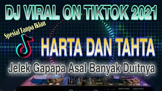 Download lagu Dj Viral Tik Tok Harta Dan Tahta Remix Terbaru 2021 Full Bass mp3