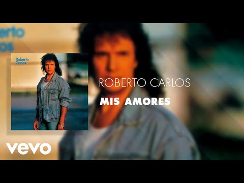 Roberto Carlos - Mis Amores (Áudio Oficial)
