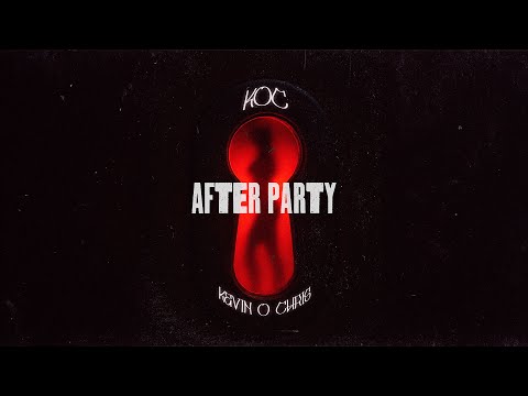 KOC, MC Kevin o Chris - AFTER PARTY