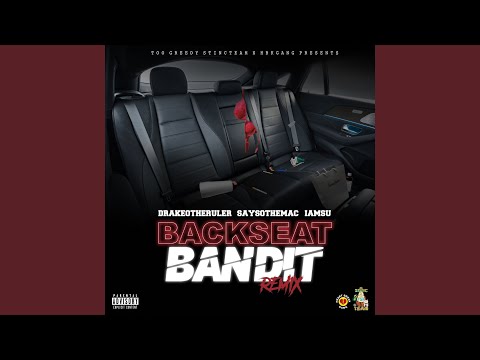 Backseat Bandit (Remix)
