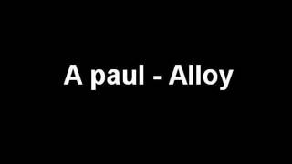 A paul - Alloy
