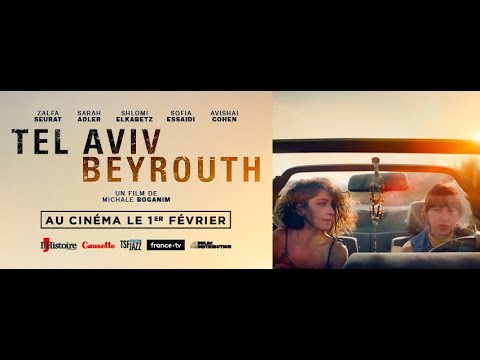 Bande-annonce Tel Aviv – Beyrouth - Réalisation Michale Boganim Dulac Distribution