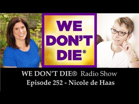 Episode 252 Phyical Medium & Tutor Nicole de Haas on We Don't Die Radio