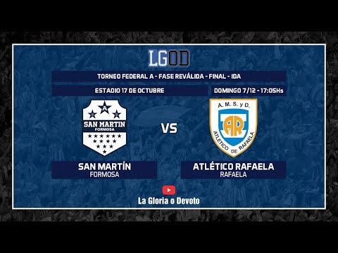 San Martín de Formosa vs Atlético Rafaela | Final | Ida | Fase Reválida | Torneo Federal A