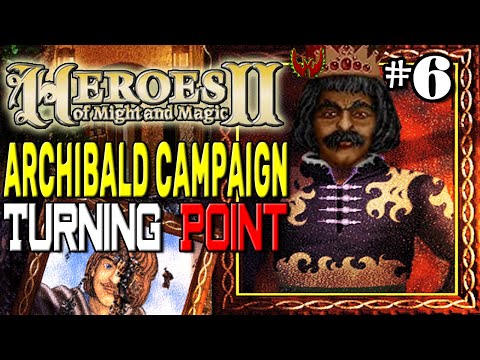 Heroes of Might & Magic 2 Let's Play! Part 6 | Archibald | Turning Point