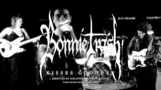 Bonnie Trash – “Kisses Goodbye”