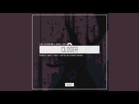 Closer