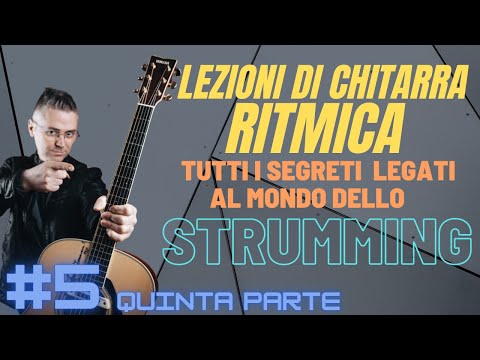 Lezioni di Chitarra Ritmica - tutti i segreti legati al mondo dello Strumming Lezione1 Quinta Parte.