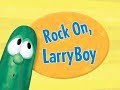 VeggieTales Rock On LarryBoy Sing Along