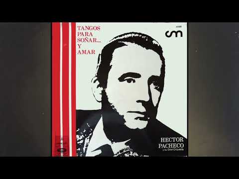 Héctor Pacheco Tangos para Soñar y Amar 12 EL VALS DE LOS QUINCE AÑOS