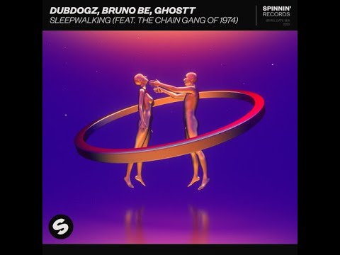 Dubdogz, Bruno Be, Ghostt - Sleepwalking (Extended mix)