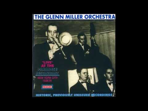 Glenn Miller - 1938 Paradise Restaurant Broadcasts
