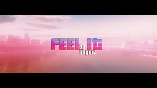 Feel It by @RimeAlt