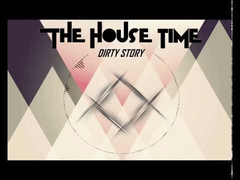 Dirty Story #1 The House Time