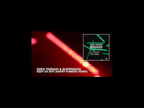 Sven Tasnadi, Supernova - Keep Da Shit (Harry Romero Remix)