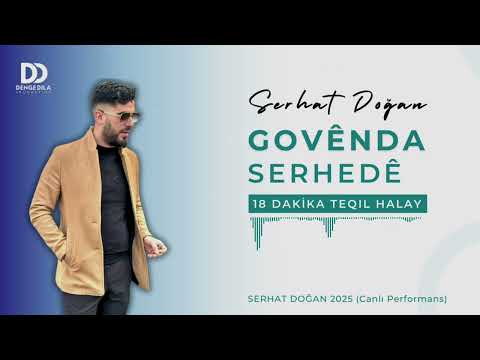 Serhat Doğan - Govenda Serhedê 2025 (Teqîl Halay)