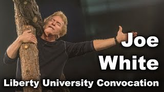 Joe White - Liberty University Convocation