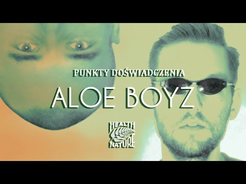 ALOE BOYZ - Punkty Doświadczenia (VIDEO) MFC ROK$ NATURE