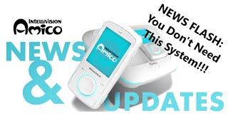 Intellivision Amico News Update: Unnecessary System? Past Lies Exposed?