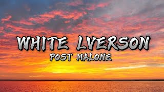 White lverson - Post Malone (Lyrics video)