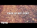 Justin Moore - This Is My Dirt (Lyric Video)