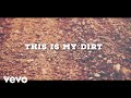 Justin Moore This Is My Dirt Lyric Video