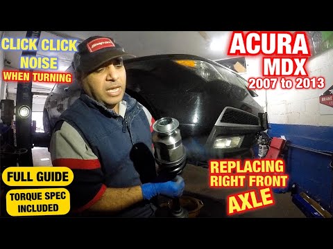 Acura MDX  Clicking NOISE when turning  Right front AXLE replacing guide with torque specs