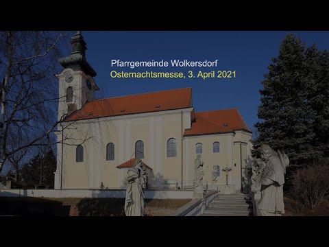 Osternachtsmesse (komplett) Sa 3. April 2021, 20:00 Uhr