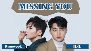 Download lagu [Indo - Eng Sub] RYEOWOOK X D.O. - MISSING YOU Lyrics mp3