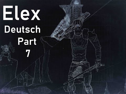 Deutsch Elex part 7 let's play