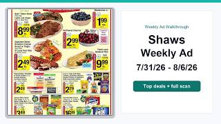 Shaws Weekly Ad (7/31/26 - 8/6/26) Top 10 Deals