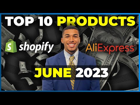 ⭐️ TOP 10 PRODUCTS TO SELL IN JUNE 2023 | SHOPIFY DROPSHIPPING