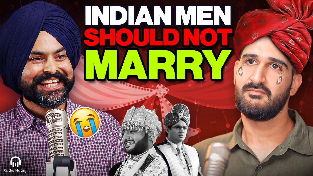 Why Don’t Indian Men Want to Marry? Unfiltered with Ranjodh Singh & Krishna Bhardwaj