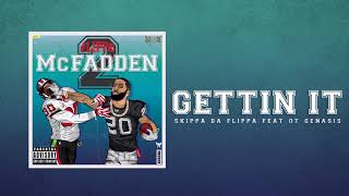 Skippa Da Flippa x OT Genasis - "Gettin It" (Official Audio)