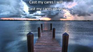 Cast My Cares ~ Finding Favour ~ lyric video
