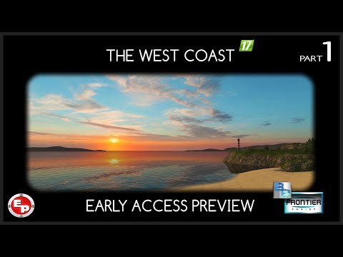 THE WEST COAST-EARLY ACCESS PREVIEW-FS 17 Part 1