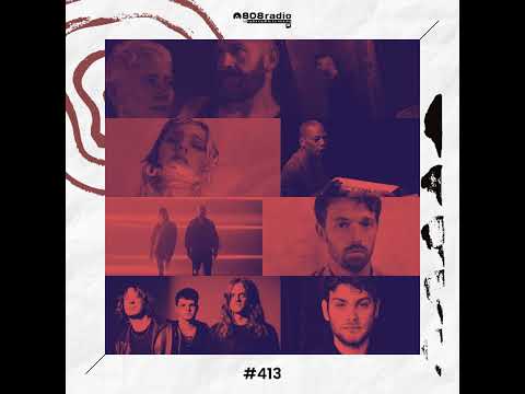 808 Radio #413 / BICEP, HVOB, Fort Romeau… / Radio CLM – 21/6/25