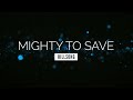 Mighty to Save - Hillsong | LYRIC VIDEO