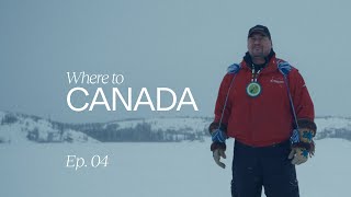 Where To: Canada | Ep. 04: Where to get outdoors in Canada