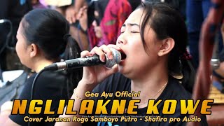Download lagu GEA AYU NGLILAKNE KOWE TERBARU‼️ COVER JARANAN Rogo Samboyo Putro 2023 mp3