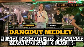 Download lagu DANGDUT MEDLEY (LAGU DANGDUT HITS SEPANJANG MASA) - COFFEEBREAK COVER || LIVE IN BAMBOO CAFE & RESTO mp3