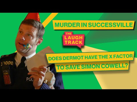 Dermot O'Leary Saves Simon Cowell?! | Murder In Successville | The Laugh Track