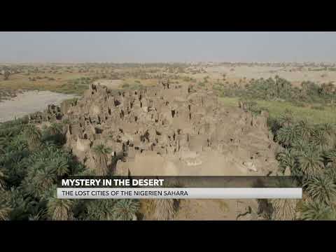 Mystery In The Desert: The Lost Cities Of The NIgerien Sahara | NC Features | 14-06-23