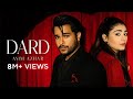 Asim Azhar - Dard (Official Video) Durefishan Saleem | Kunaal Vermaa