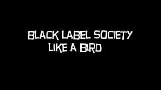 Black Label Society - Like A Bird