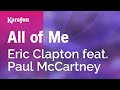 All of Me - Eric Clapton feat. Paul McCartney | Karaoke Version | KaraFun