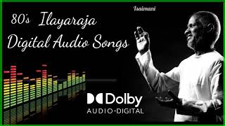 80sILAYARAJA digital Audio Songs Dolby 🔊💥 Is